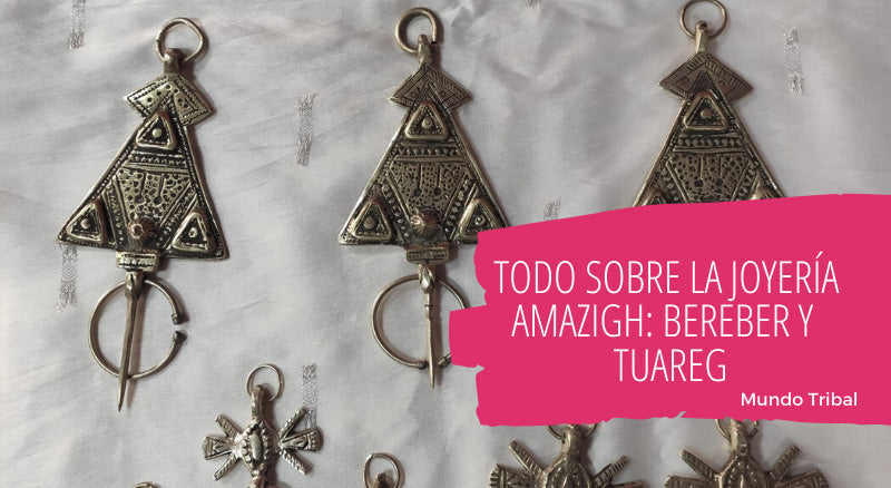 JOYERÍA AMAZIGH (Bereber, Tuareg...): Fíbulas, Cruces del Sur, Simbología
